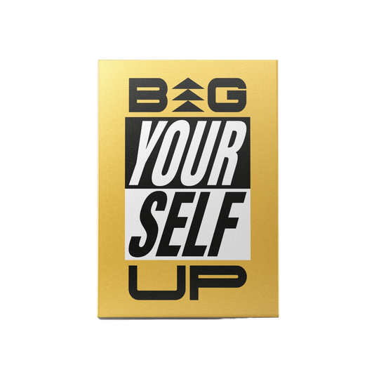 Big Yourself Up!